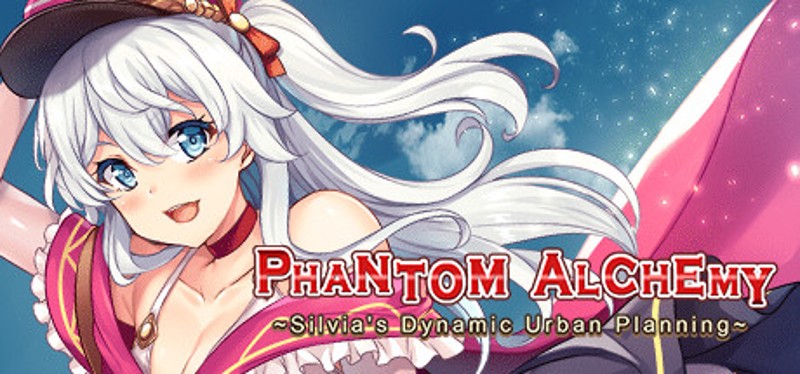 Phantom Alchemy ~Silvia's Dynamic Urban Planning~ Game Cover