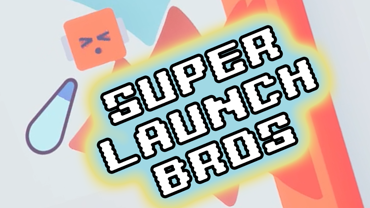 Games like Super Launch Bros