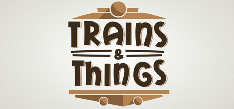Games like Trains & Things