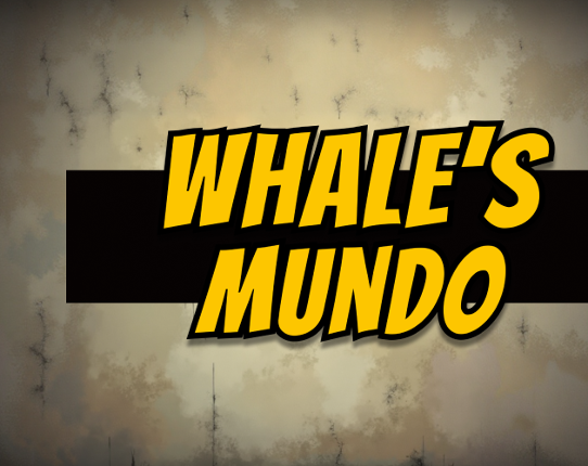 Whale's Mundo Image