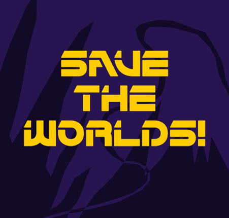 Save The Worlds! Image