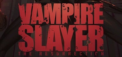 Vampire Slayer: The Resurrection Image