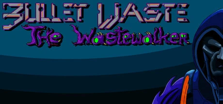 Games like Bullet Waste: The Wastewalker