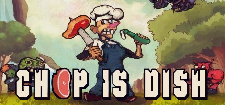 Games like Chop is dish