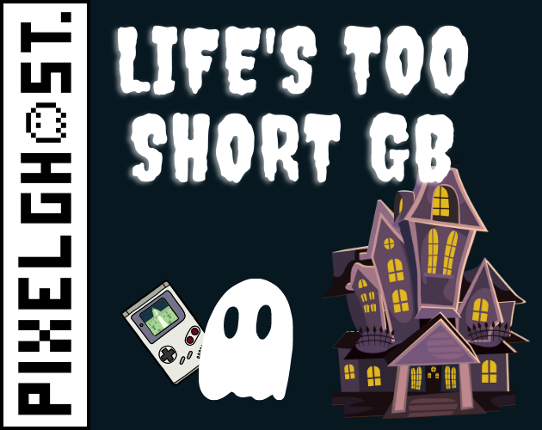 Life's Too Short GB Game Cover