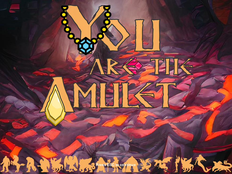 Games like You Are The Amulet
