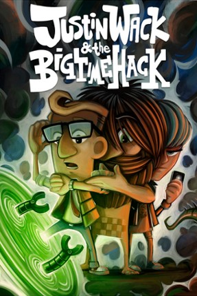 Justin Wack and the Big Time Hack Image