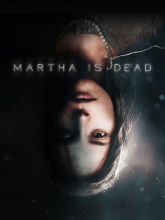 Martha Is Dead Game Cover