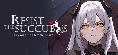 Games like Resist the succubus—The end of the female Knight