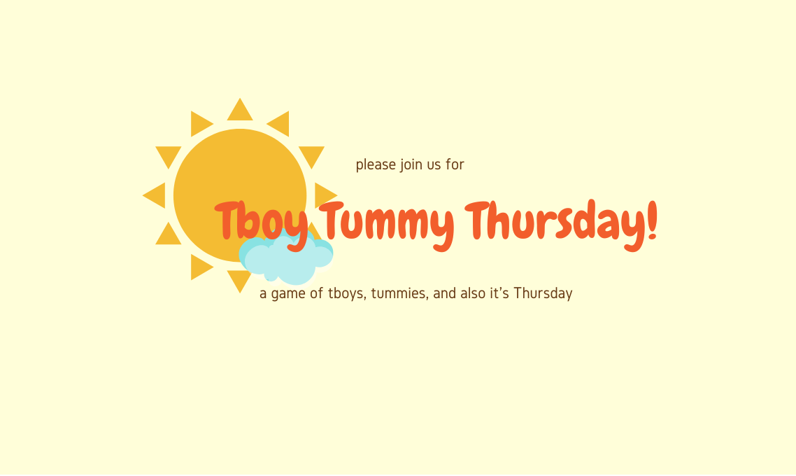 Games like Tboy Tummy Thursday