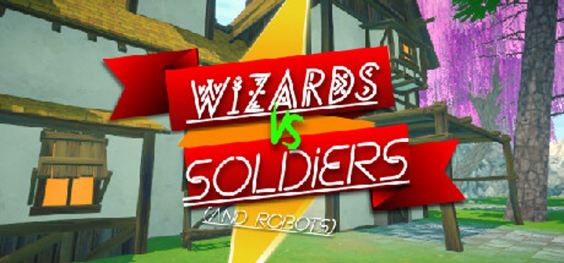 Wizards Vs Soldiers And Robots Image