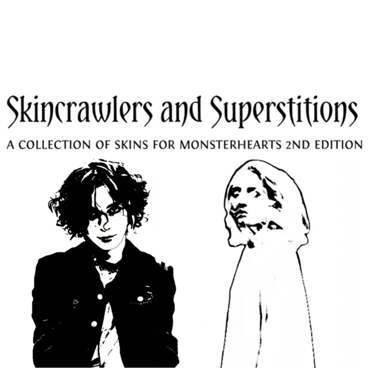 Games like Monsterhearts 2: Skincrawlers and Superstitions