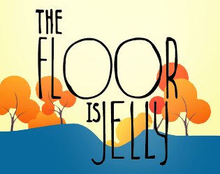 Games like The Floor is Jelly