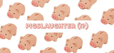 Games like Pigslaughter