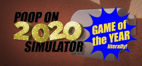 Games like Poop On 2020 Simulator