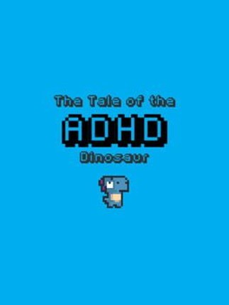 The Tale of the ADHD Dinosaur Image
