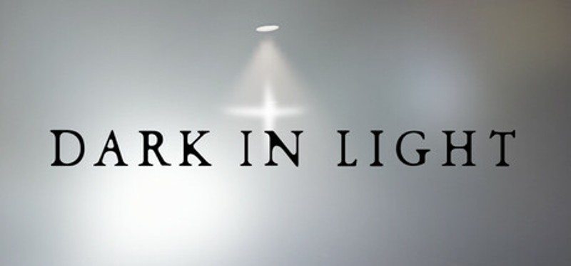 DARK IN LIGHT Image