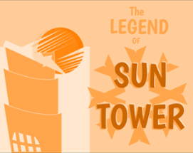 The Legend of Sun Tower Image