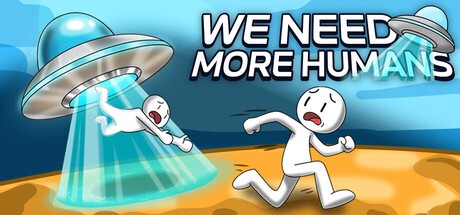 Games like We Need More Humans!