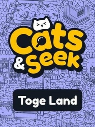 Cats and Seek: Toge Land Image