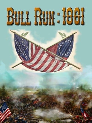 Civil War: Bull Run 1861 Game Cover