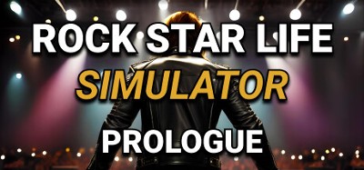 Rock Star Life Simulator: Prologue Image