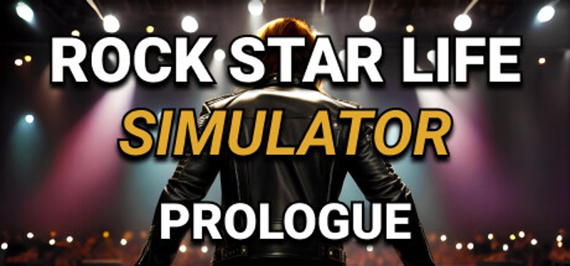 Rock Star Life Simulator: Prologue Game Cover