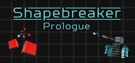Games like Shapebreaker - Prologue