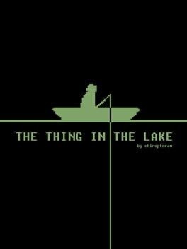 Games like The Thing in The Lake