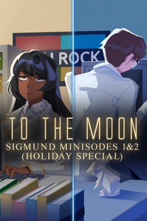 To the Moon: Sigmund Minisode 1&2 (Holiday Special) Image