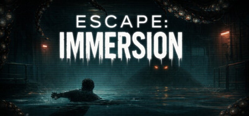 Escape: Immersion Image
