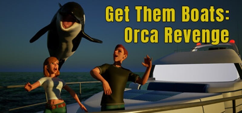 Get Them Boats: Orca Revenge Image