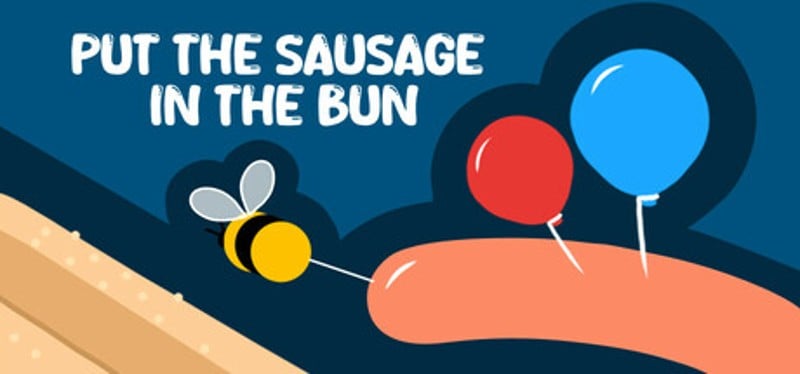 Put the Sausage in the Bun Image