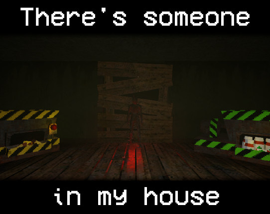 There's Someone In My House Game Cover