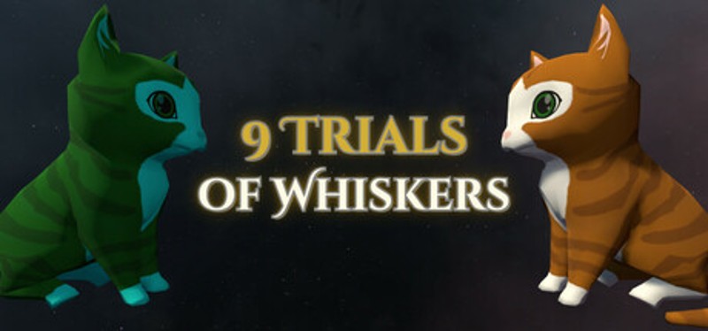 9 Trials of Whiskers Image