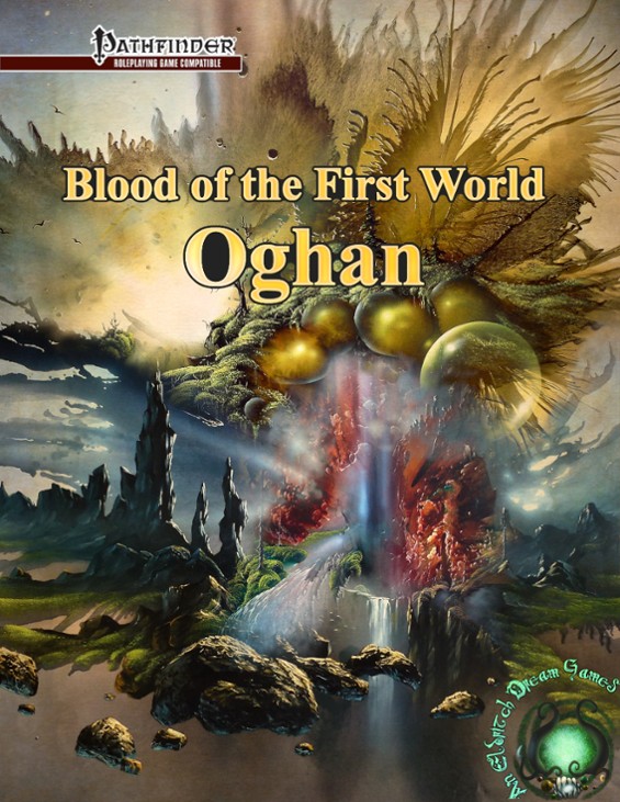 Games like Blood of the First World: Oghan [Pathfinder 1e]