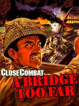 Games like Close Combat: A Bridge Too Far
