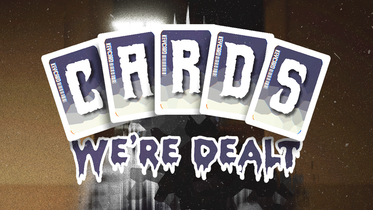 Games like Cards We're Dealt