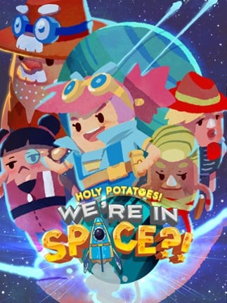 Holy Potatoes! We’re in Space?! Game Cover