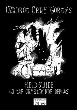 Madrot Cray Torth's Field guide to the Crystalline Depths screenshot