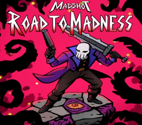 Madshot: Road to Madness Image