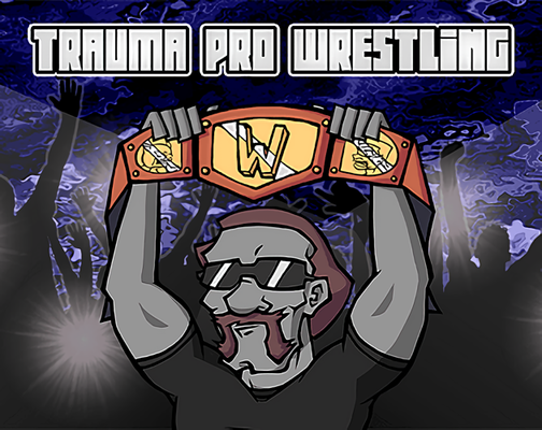 Trauma Pro Wrestling Game Cover