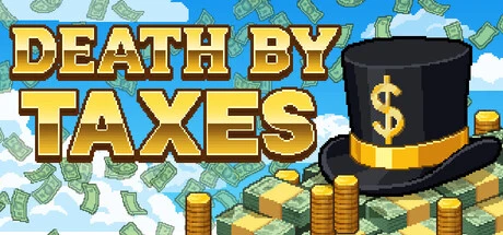 Games like Death by Taxes