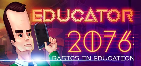 Games like Educator 2076: Basics in Education