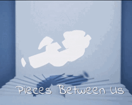 Pieces Between Us Image