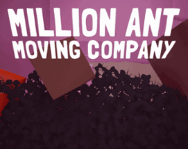 Million Ant Moving Company Image