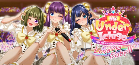 Games like Under Ichigo Love me baby!!! in TOKYO SUPER ARENA 2025