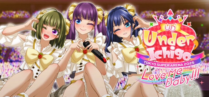 Under Ichigo Love me baby!!! in TOKYO SUPER ARENA 2025 Image