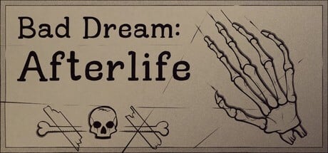 Games like Bad Dream: Afterlife