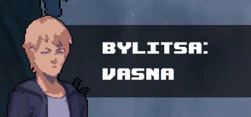 BYLITSA: VASNA Game Cover